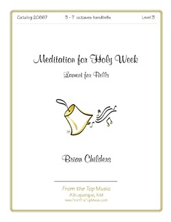 Meditation for Holy Week ~ Lament for Bells