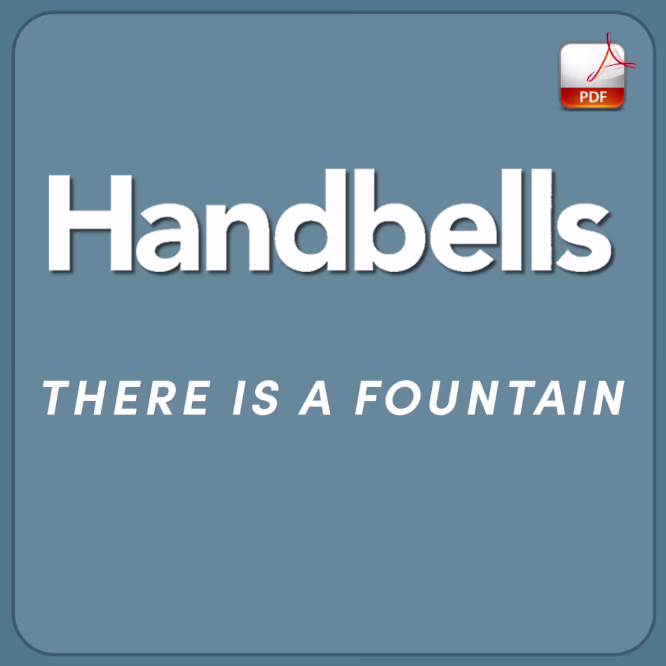 There Is A Fountain - Downloadable Handbell Arrangement